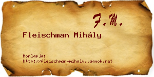 Fleischman Mihály névjegykártya